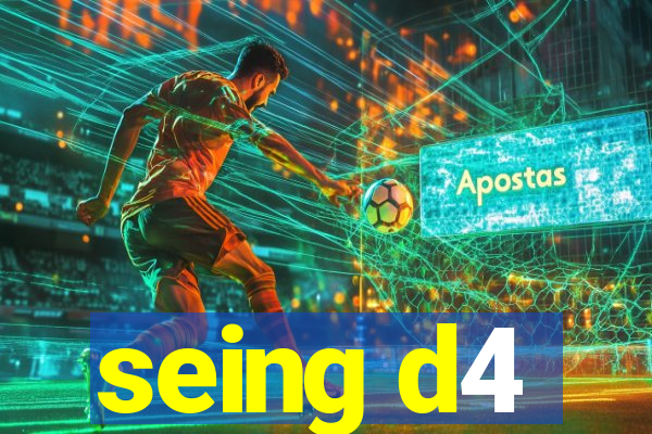 seing d4